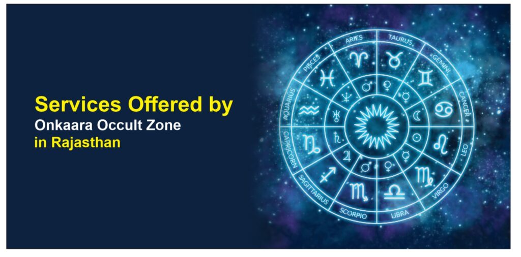Services Offered by Onkaara Occult Zone in Rajasthan